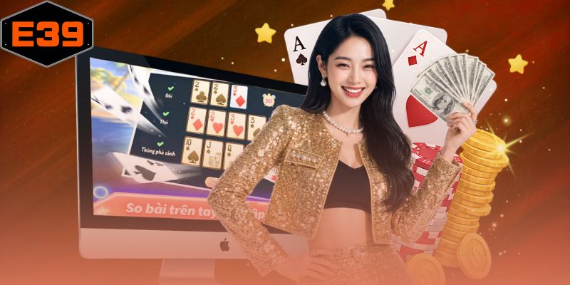 Mậu Binh Online - Bí Quyết Xếp Bài Thắng Lớn Tại E39