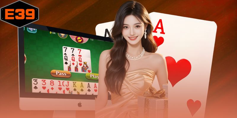 Tiến Lên Miền Nam E39 - Giữ Bài Hay, Chặn Bài Khéo